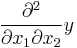{\partial^2\over\partial x_1\partial x_2}y